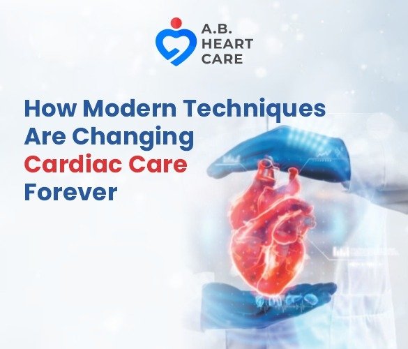 How Modern Techniques Are Changing Cardiac Care Forever